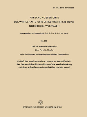 cover image of Einfluß der molekularen bzw. atomaren Beschaffenheit der Festwandoberflächenschicht auf die Wechselwirkung zwischen auftreffenden Gasmolekülen und der Wand